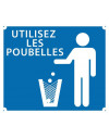 Panneau ''Utilisez les poubelles'' 30 x 25 cm 