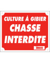 Panneau ''Culture à gibier chasse interdite'' 30 x 25 cm 