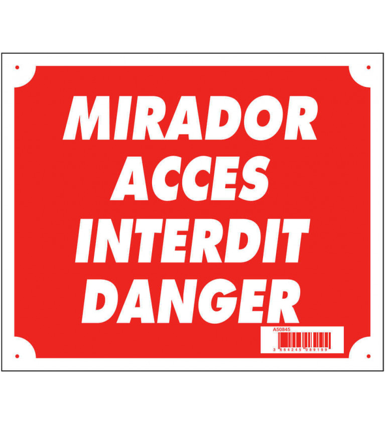 Panneau ''Mirador accès interdit danger'' 30 x 25 cm akylux 