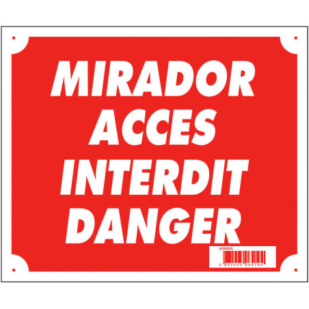 Panneau ''Mirador accès interdit danger'' 30 x 25 cm akylux 