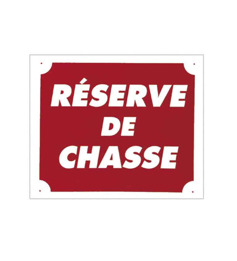 Panneau ''Réserve de chasse'' 30 x 25 cm 