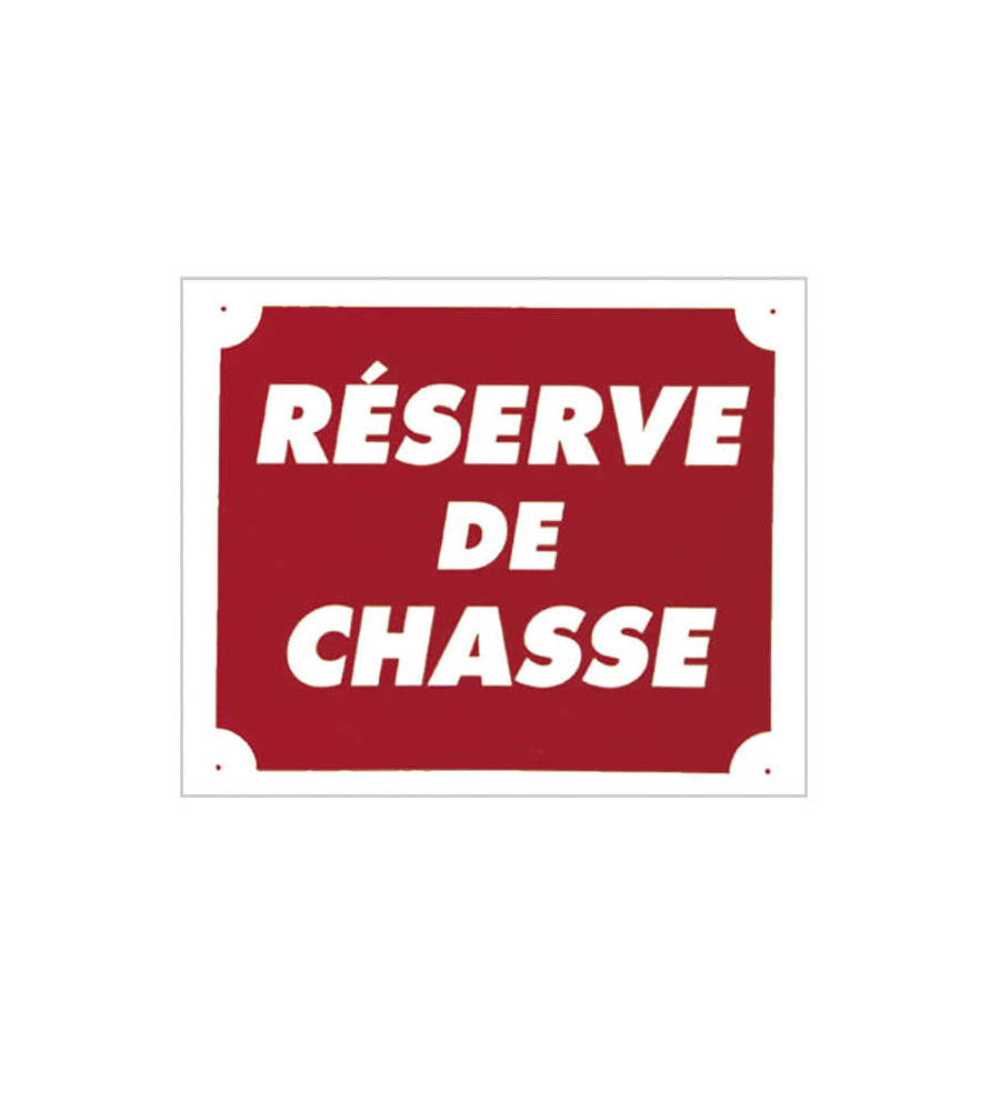 Panneau ''Réserve de chasse'' 30 x 25 cm 