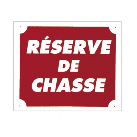 Panneau ''Réserve de chasse'' 30 x 25 cm 