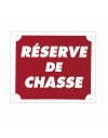 Panneau ''Réserve de chasse'' 30 x 25 cm 