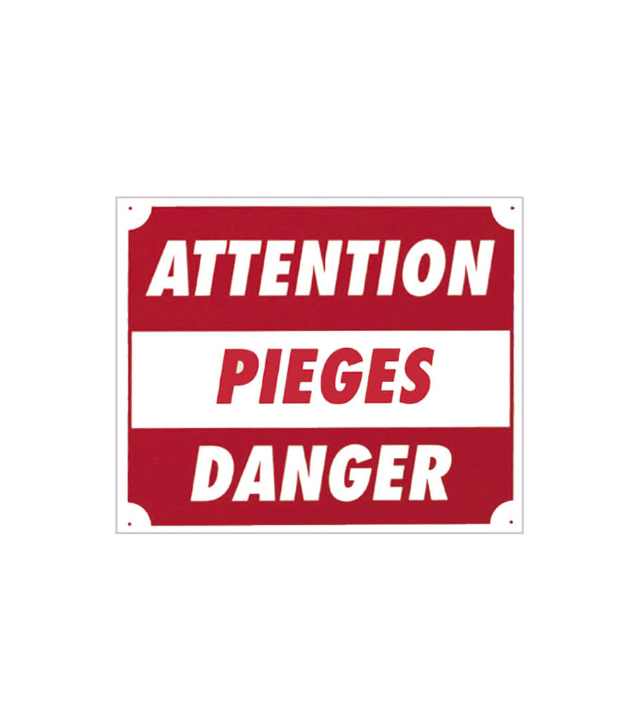 Panneau ''Attention pièges danger'' 30 x 25 cm 