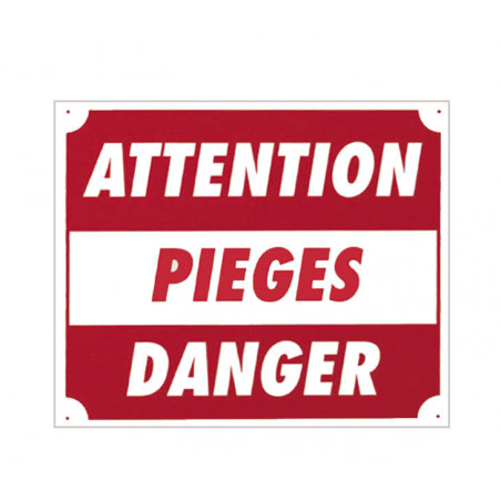 Panneau ''Attention pièges danger'' 30 x 25 cm 